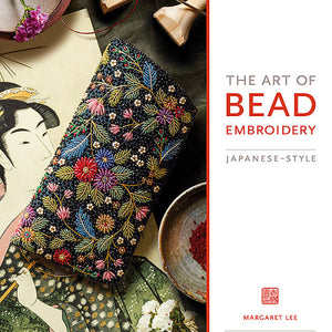 The Art of Bead Embroidery - Japanese Style