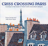 Criss Crossing Paris Criss Crossing Paris