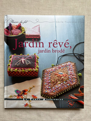 Jardin Rêvé, jardin brodé by Cécile Franconie
