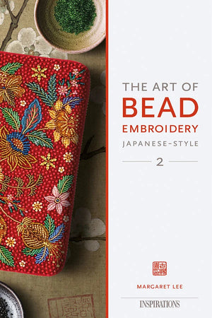 The Art of Bead Embroidery - Japanese Style 2